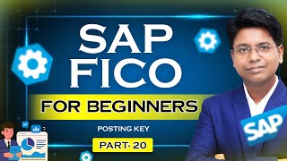 Step-by-Step SAP FICO for Beginners | Posting Key Secrets Every Accountant Should Know