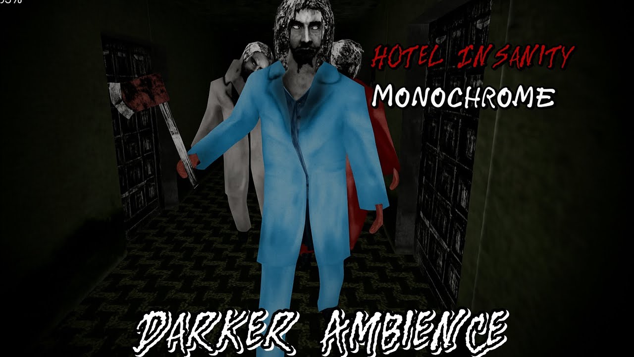 Hotel Insanity Extended Edition (Monochrome Mode) + Darker Ambience 