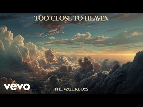 The Waterboys - Too Close To Heaven (Soul Version) [Official Audio]