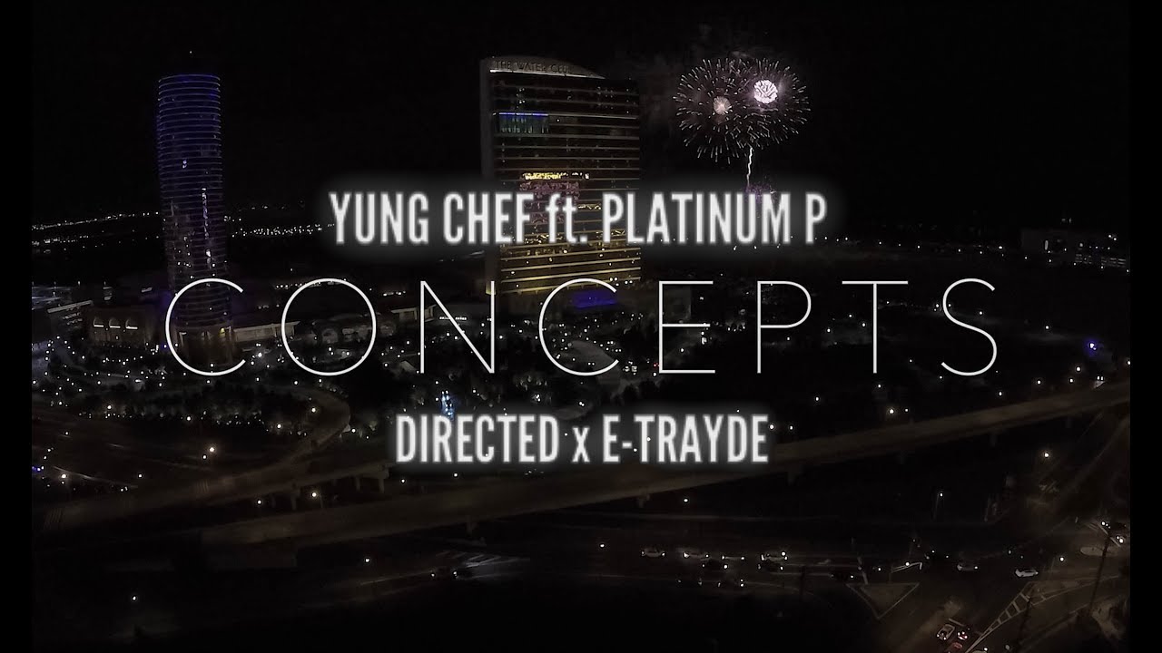 Yung Chef - Concepts Ft. Platinum P ( Directed by E-Trayde )
