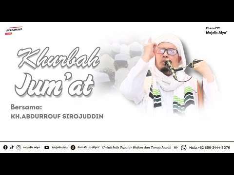 🔴 LIVE || KHUTBAH JUM'AT BERSAMA KH.ABDURROUF SIROJUDDIN .LC