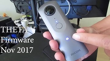 RICOH THETA V  Nov 2017 Firmware Upgrade