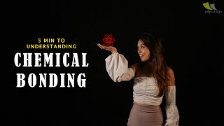 5 Minutes To Understanding Chemical Bonding