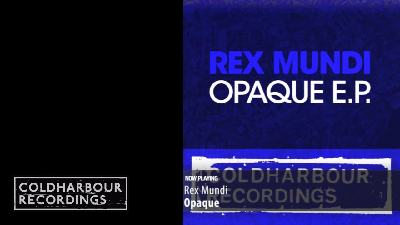 Watch Rex Mundi - Opaque | Original Mix on YouTube Watch Rex Mundi - Opaque | Original Mix on YouTube