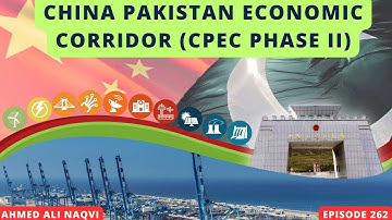 CPEC Phase II (China Pakistan Economic Corridor) I CSS 2025 I Ahmed Ali Naqvi I Episode 262