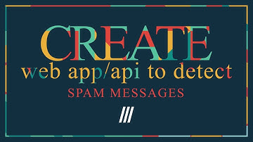 #1 Series Introduction | Spam Message Detection With Python & Django [2020]