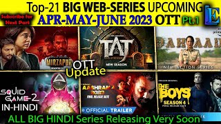 Mirzapur3 Top-21 BIG Hindi Web-Series APRIL-MAY-JUNE 2023 release date #Netflix#Amazon#SonyLiv#zee5