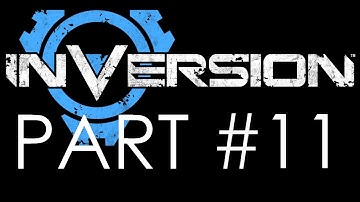 Inversion - Campaign Walkthrough - Chapter 8: Edge of the World (Part 1 of 2)