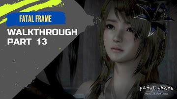FATAL FRAME / PROJECT ZERO |Twelfth Drop|1080p|60fps| WALKTHROUGH Part 13 NO Commentary