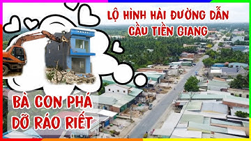 Bất Ngờ Bà Con Đập Nhà Gấp Rút Dọn Vào Đã Lộ Mặt Bằng Đường Dẫn Cầu Rạch Miễu 2 Bên Tiền Giang