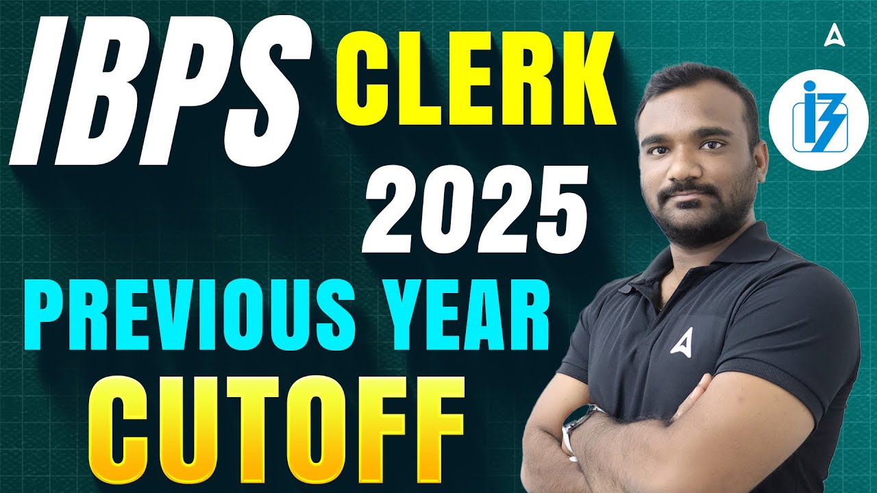 IBPS Clerk Previous Year Cut Off | IBPS Clerk Cut Off 2024 | IBPS Clerk Last Year Cut Off Analysis