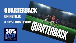 “Quarterback” on Netflix: A 50% Facts Review