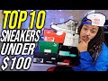 TOP 10 BEST SNEAKERS UNDER $100 RIGHT NOW IN 2020