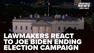 Lawmakers, officials react to President Joe Biden ending reelection campaign