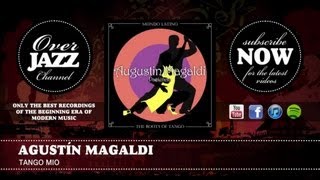 Agustín Magaldi - Tango Mio (1931)