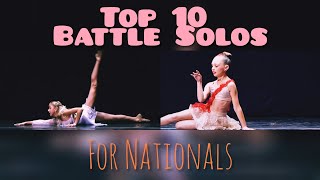 Top 10 BATTLE Solos For Nationals