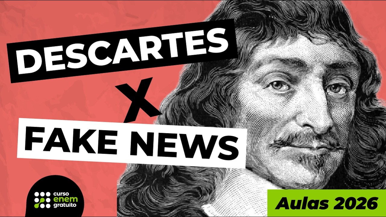 DESCARTES X FAKE NEWS | Filosofia para o Enem | Ernani Silva