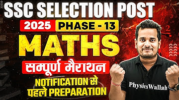SSC SELECTION POST PHASE 13 2025 I SSC SELECTION POST MATHS MARATHON CLASS | SSC WALLAH