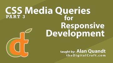 CSS Media Queries for Responsive Development - Part 3