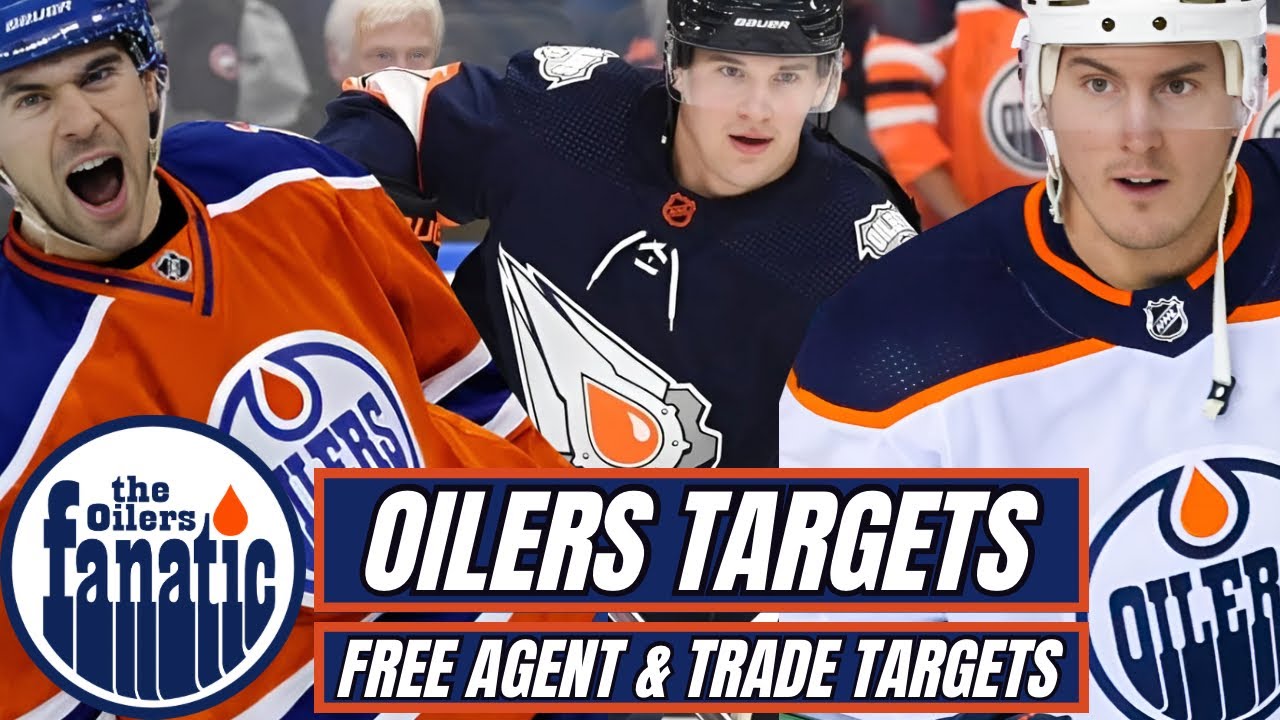 Edmonton Oilers News | FREE AGENT & TRADE Targets - YouTube