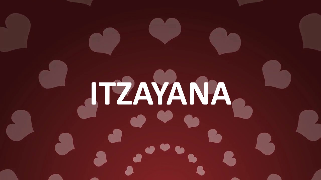 HAPPY BIRTHDAY ITZAYANA