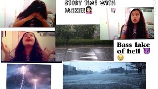 Story Time w/ Jackie Basslake of hell!