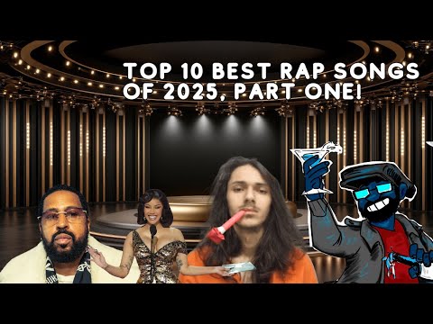 The Top 10 BEST Rap Songs of 2025, Part 1!