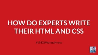 How Do Experts Write Their HTML and CSS?