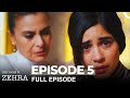 Her Name Is Zehra Episode 5