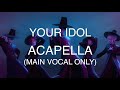 Your Idol Acapella Chant Principal UNIQUEMENT Saja Boys KPop Demon Hunters Paroles mp3