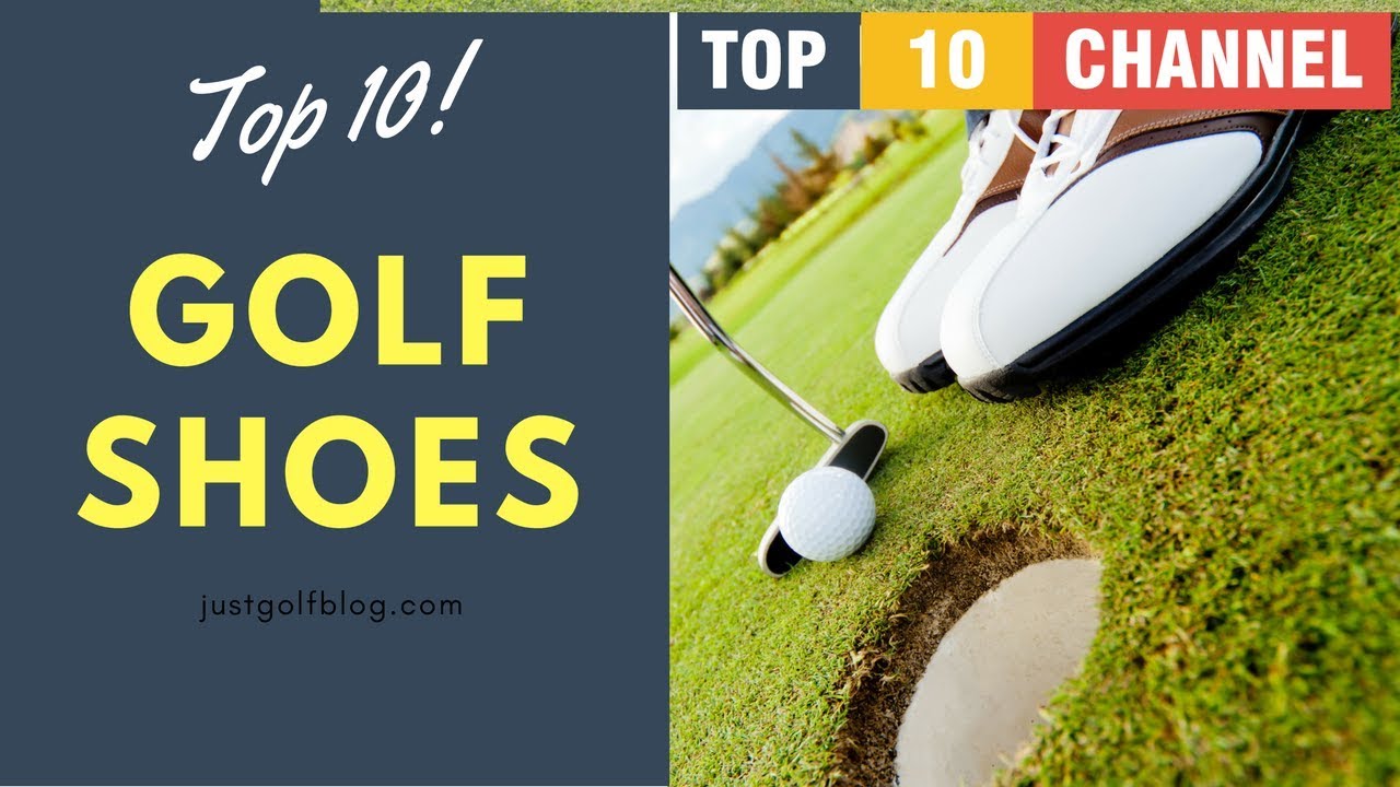 Golf Shoes Top 10 Best Golf Shoes 2018 Reviews YouTube
