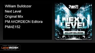 William Bulldozer - Next Level (Original Mix)
