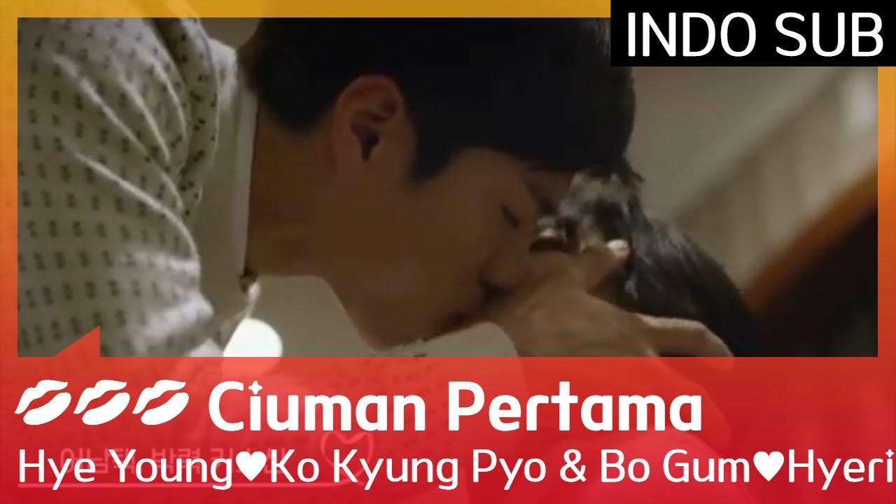Ciuman Pertama Ryoo Hye Young Ko Kyung Pyo Park Bo Gum Hyeri Reply19 Indo Sub Youtube