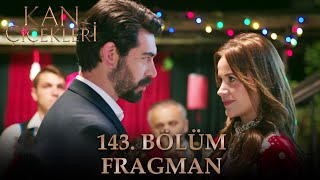 Kan Çiçekleri Dizisi 143. Bölüm Fragmanı (13 Temmuz Perşembe)