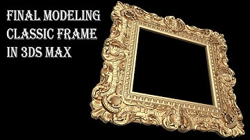 How to Modeling Classic Frame in 3ds Max? (Part 3)/Xaqani Ahmedov