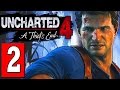 Uncharted 4: A Thiefs End Walkthrough Part 2 CHAPTER: ONCE A THIEF Let&#39;s Play Playthrough PS4