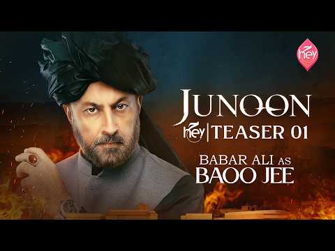 Junoon | Teaser 01 | Babar Ali as Baoo Jee | Nauman Ijaz | ENG SUB | HEY TV