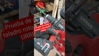 Taladro rotomartillo URREA PRUEBA METAL #foryou #shortvideo #shorts #short #viral #viralshorts #fyp