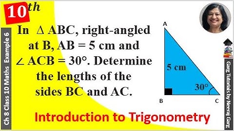 In Triangle ABC Right Angled at B AB = 5 cm and Angle ACB = 30° Determine the lengths of BC and AC