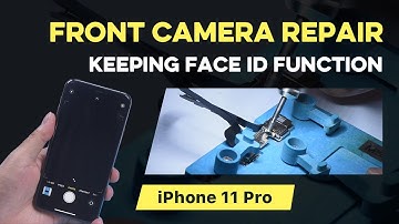 Replace iPhone 11 Pro Front Camera While Keeping Face ID Function