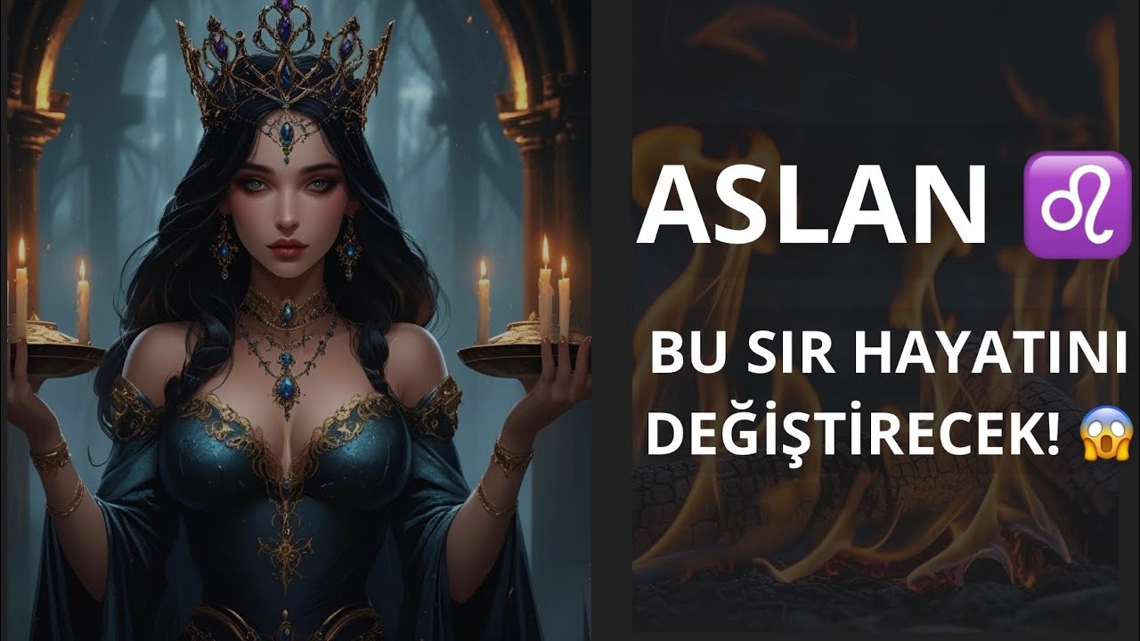 ASLAN BURCU ♌️ ÖĞRENMEN GEREKEN O SIR!