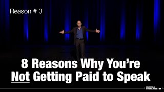#3 Reason Why You're Not Getting Paid to Speak