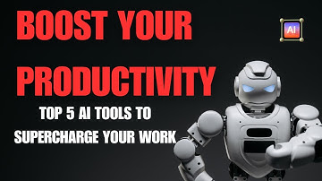 Boost your productivity: top 5 AI tools to supercharge your work