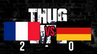 GERMANY- FRANCE THUG LIFE MOMENT  (EURO 2016)