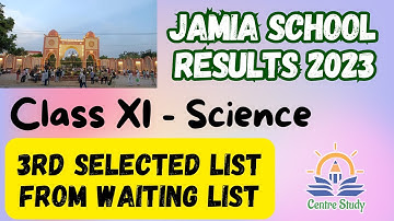 Jamia School Entrance Exam 2023 Results - Class 11 (Science) 3rd Selected List from Waiting list
