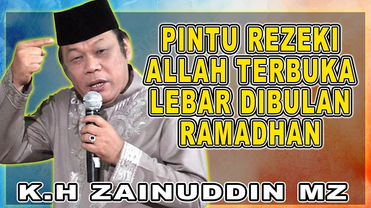 PINTU REZEKI ALLAH TERBUKA LEBAR DIBULAN RAMADHAN || CERAMAH DAI SEJUTA UMAT US K.H ZAINUDIN MZ