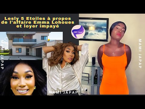 Lesly 5 Etoiles à propos de l'affaire Emma Lohoues et loyer impayé