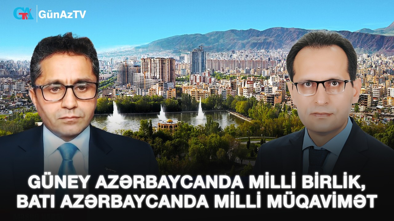 GÜNEY AZƏRBAYCANDA MİLLİ BİRLİK, BATI AZƏRBAYCANDA MİLLİ MÜQAVİMƏT | AÇIQ YORUM CANLI YAYIM