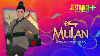 Just Dance 2024 Edition+: “I'll Make A Man Out Of You” by Disney's Mulan