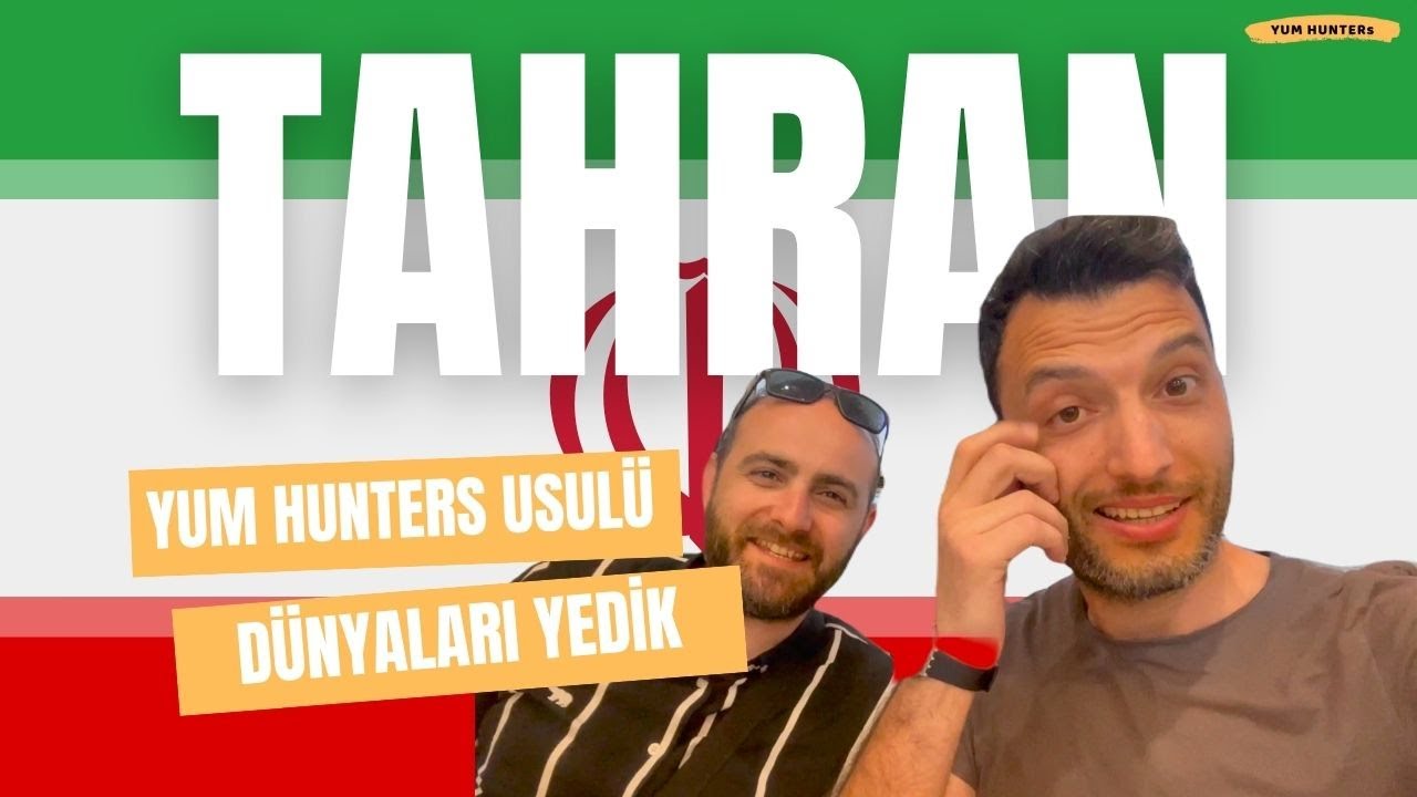İran'ın başkenti TAHRAN'da dünyaları yedik.